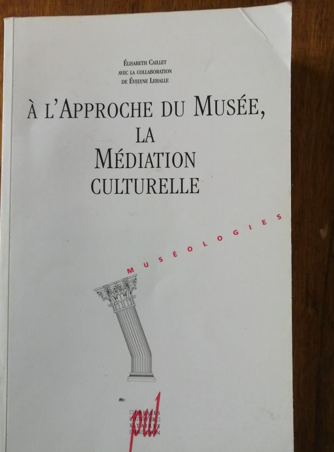 A l approche du musée La médiation culturelle 1998 CAILLET Elisabeth