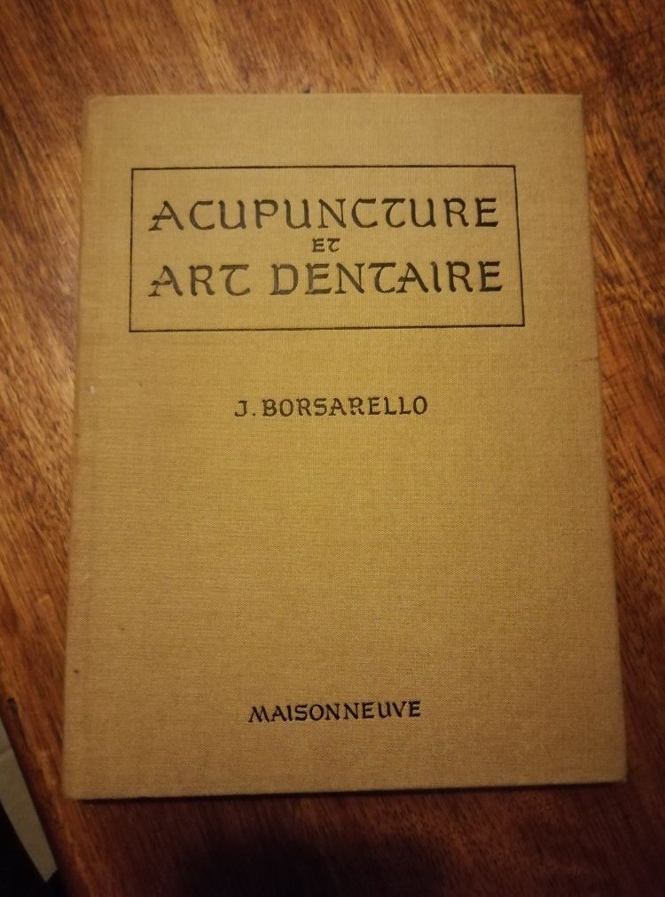 Acupuncture et art dentaire 1974 BORSARELLO Jean François Usage