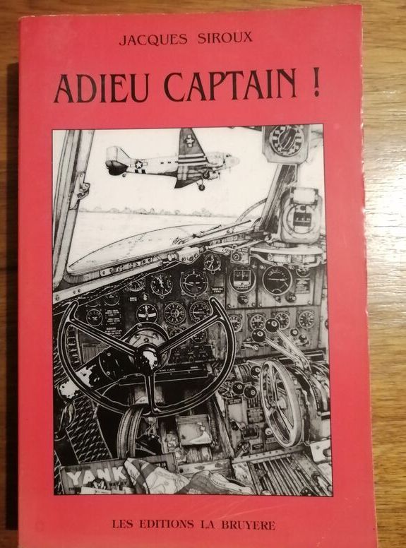 Adieu Captain 1996 SIROUX Jacques Témoignage vécu Aviation en Afrique