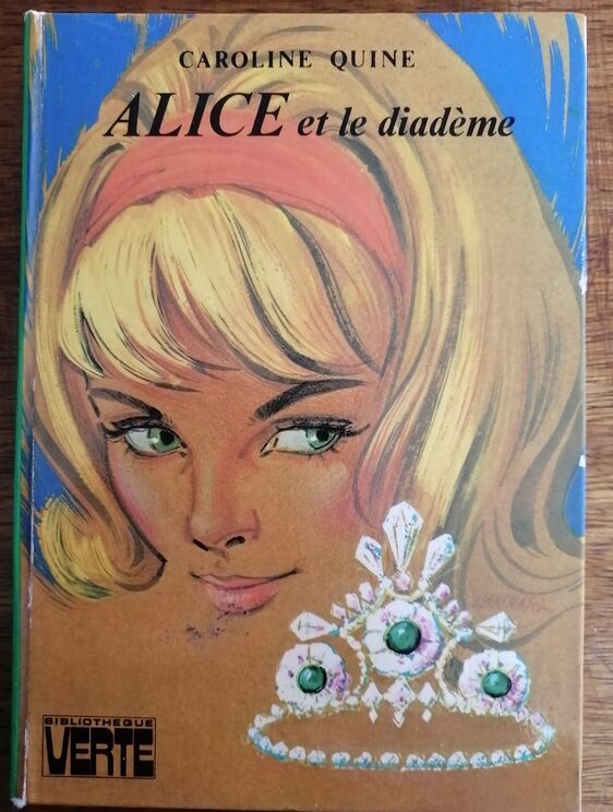 Alice et le diadème 1974 QUINE Caroline alias KEENE Carolyn Hachette
