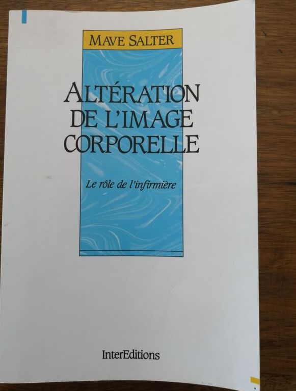 Altération de l image corporelle Le rôle de l infirmière 2005 SALTER