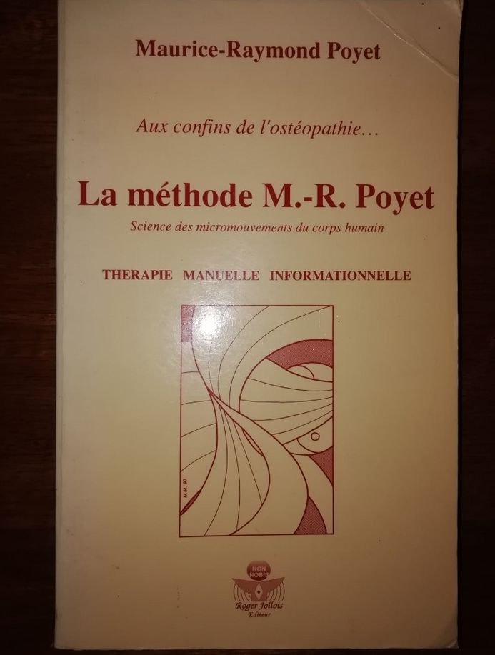 Aux confins de l ostéopathie 1990 POYET Maurice Raymond Méthode Poyet