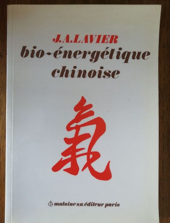 Bio énergétique chinoise 1996 LAVIER Jacques André Explication