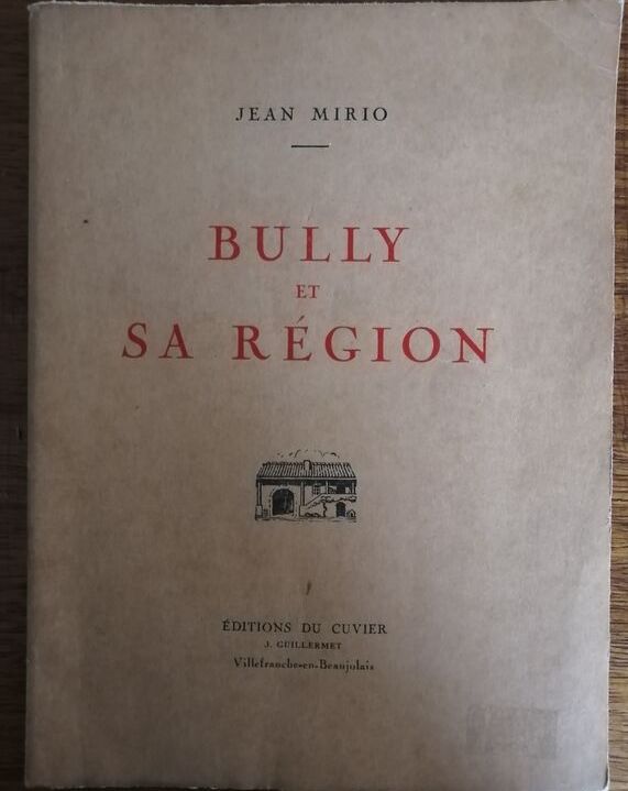 Bully et sa région vers 1960 MIRIO Jean Régionalisme Rhône Lyonnais