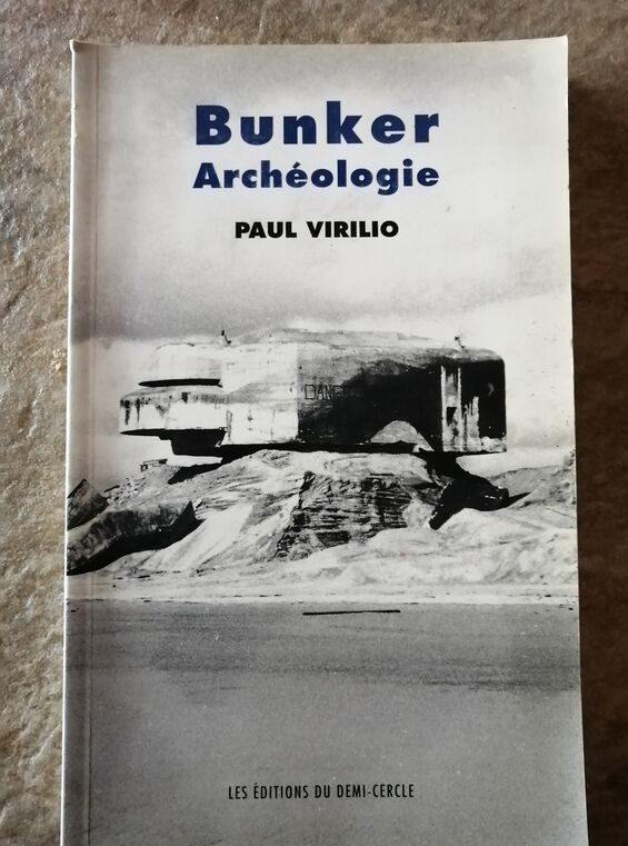 Bunker archéologie 1994 VIRILIO Paul Fortifications Guerre 1939 1945