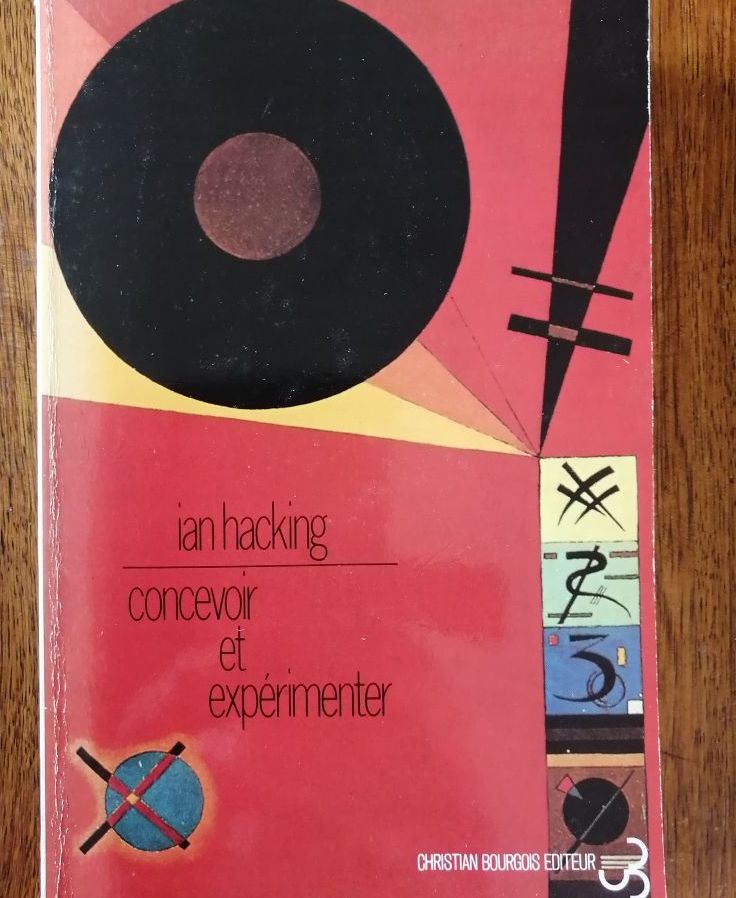 Concevoir et expérimenter 1989 HACKING Ian Généalogie de la