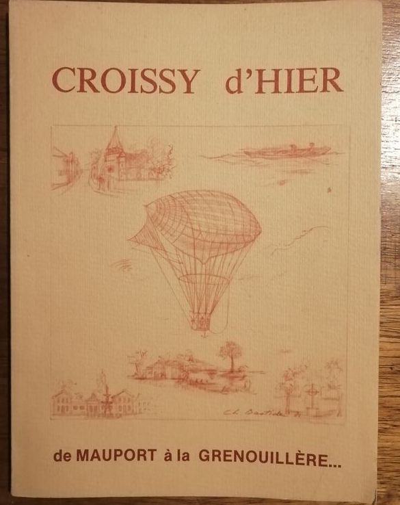 Croissy d hier de Mauport à la Grenouillère 1981 Plusieurs auteurs