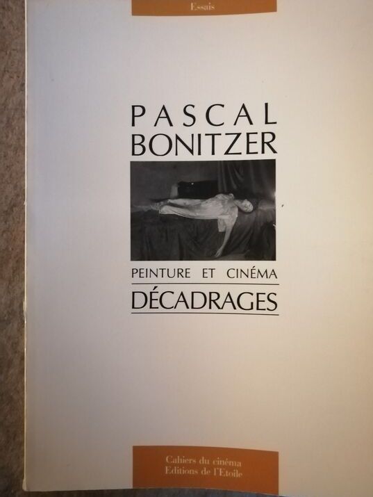 Décadrages 1985 BONITZER Pascal Essai Cinéphilie Cahiers du cinéma