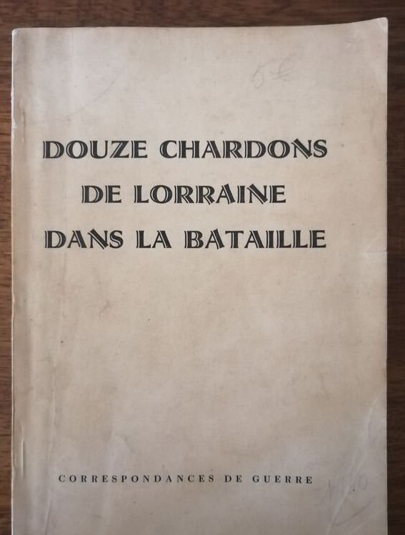 Douze chardons de Lorraine dans la bataille 1945 Dédicacé escadron