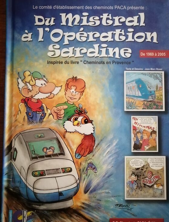 Du Mistral à l opération Sardine Cheminots en Provence de 1969 à BD