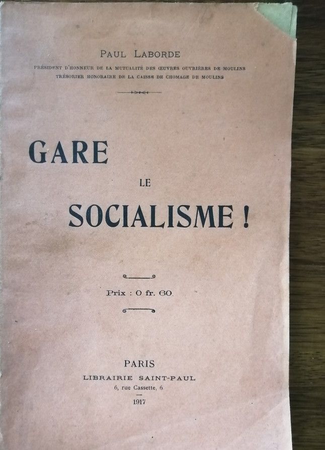 Gare le socialisme 1917 LABORDE Paul Violent pamphlet anti socialiste