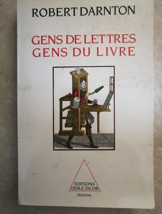 Gens de lettres gens du livre 1992 DARNTON Robert Histoire Editeurs