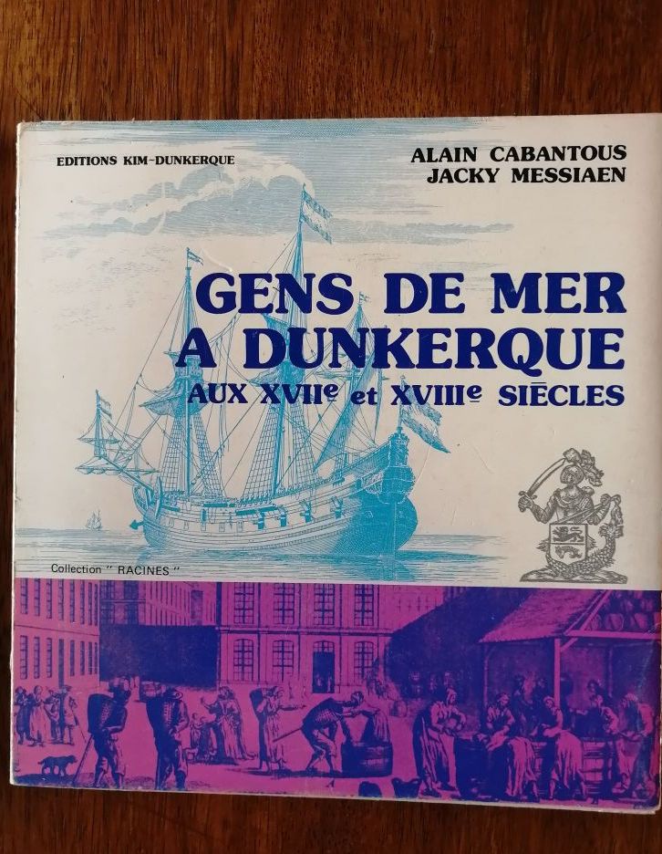 Gens de mer à Dunkerque aux 17e et 18e siècles 1977 CABANTOUS Alain