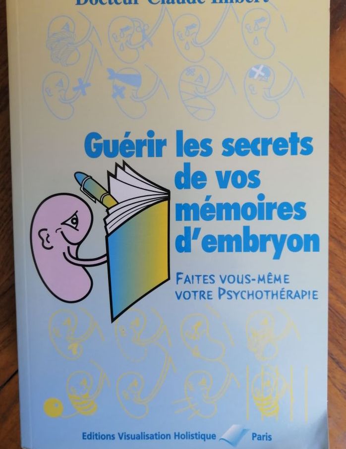 Guérir les secrets de vos mémoires d embryon 2003 IMBERT Claude