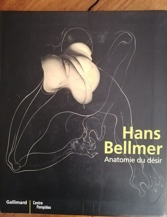 Hans Bellmer Anatomie du désir Centre Pompidou 2006 Plusieurs auteurs