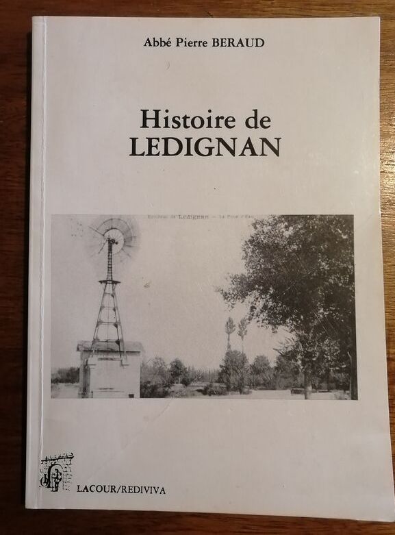 Histoire de Lédignan et lieux circonvoisins 1990 BERAUD Pierre