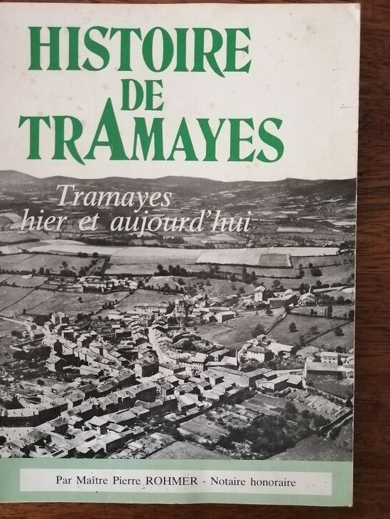 Histoire de Tramayes hier et aujourd hui 1984 ROHMER Pierre