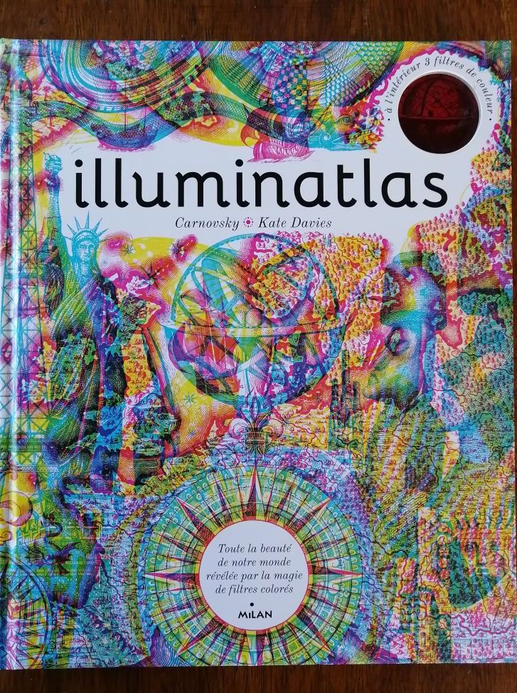 Illuminatlas Toute la beauté de notre monde révélée par la magie des