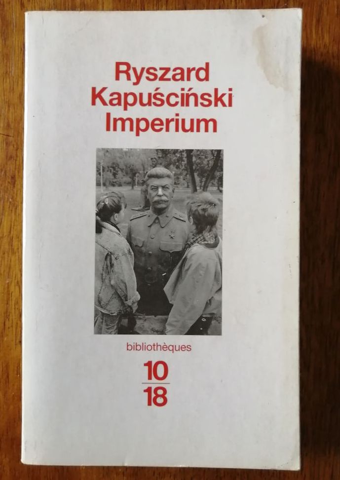 Imperium 1999 KAPUSCINSKI Ryszard Voyage Considération Russie URSS