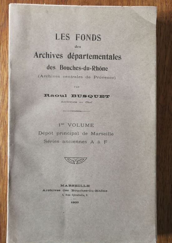 Inventaire des archives Bouches du Rhône 1937 BUSQUET Raoul 1er