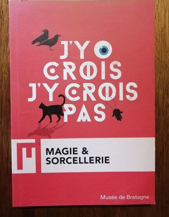 J y crois J y crois pas Magie et sorcellerie Exposition abbaye de