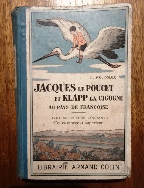 Jacques le Poucet et Klapp la cigogne 1934 FRAYSSE Antonin Livre de