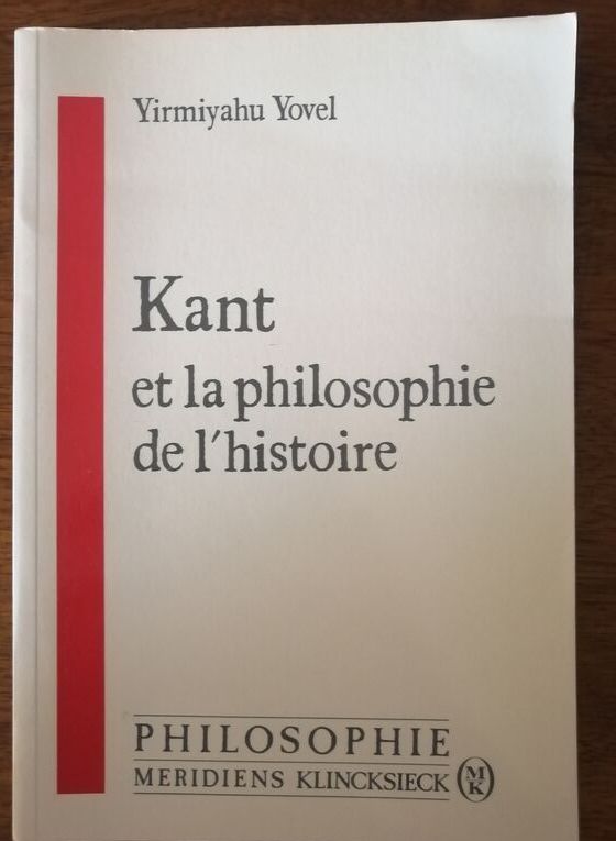 Kant et la philosophie de l histoire 1989 YOVEL Yirmiyahu Histoire