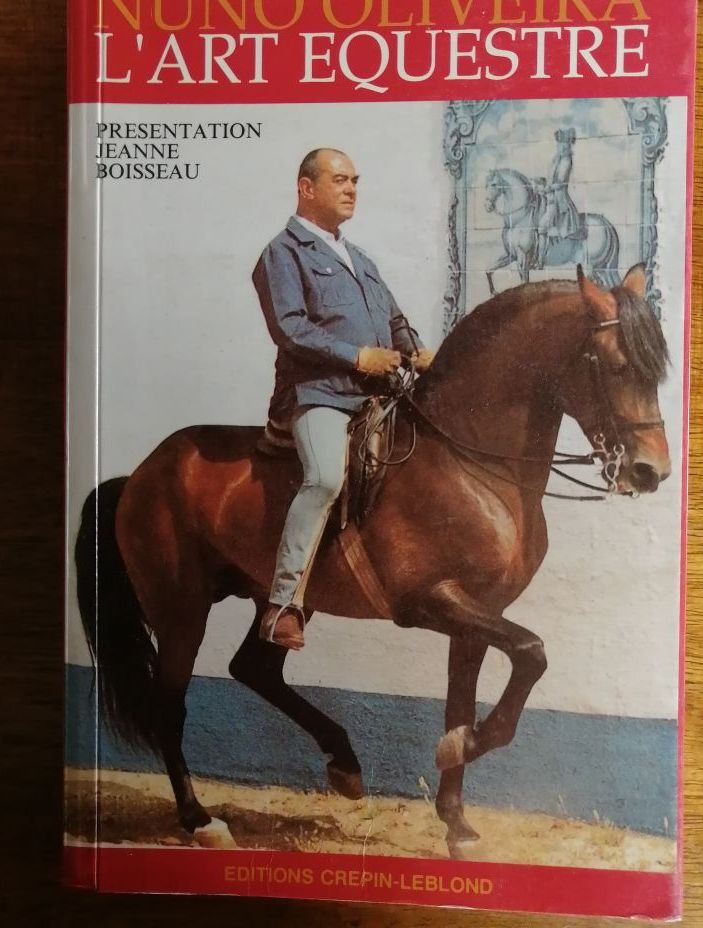 L art équestre 1991 OLIVEIRA Nuno Equitation Dressage Technique