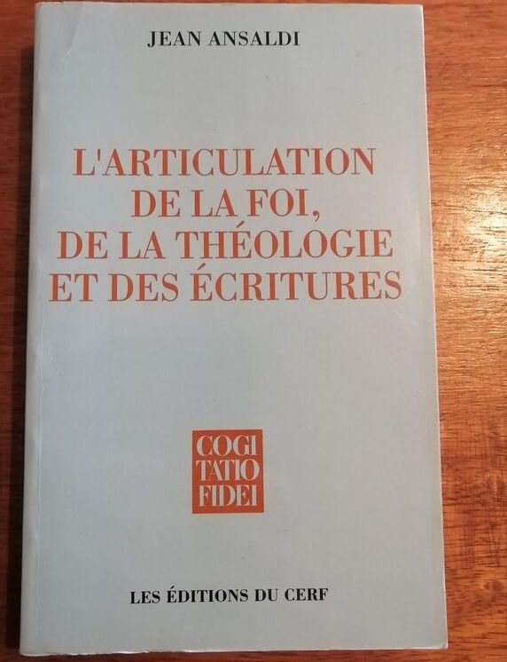 L articulation de la foi de la théologie et des écritures 1991
