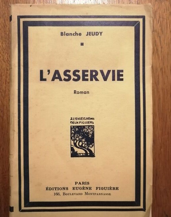 L asservie 1935 JEUDY Blanche Une femme sous la coupe d un homme se