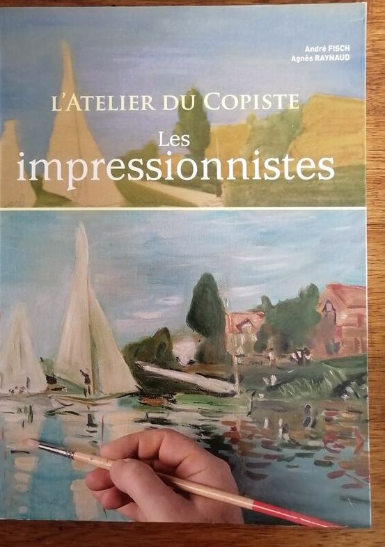 L atelier du copiste Les impressionnistes 2006 FISCH André et RAYNAUD