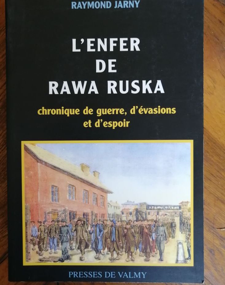 L enfer de Rawa Ruska 2000 JARNY Raymond Déportation Camp Prisonnier