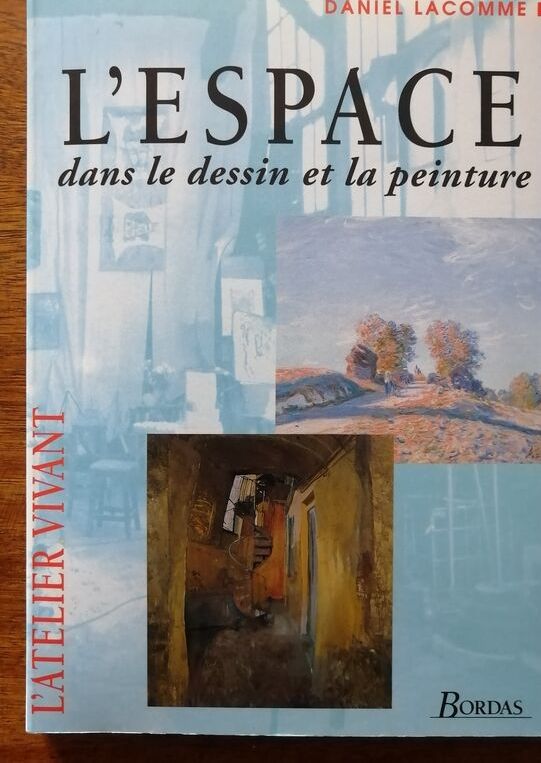 L espace dans le dessin et la peinture 1995 LACOMME Daniel Guide