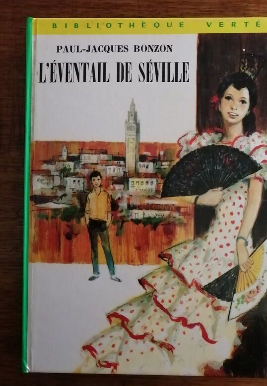 L éventail de Séville 1974 BONZON Paul Jacques Bibliothèque verte