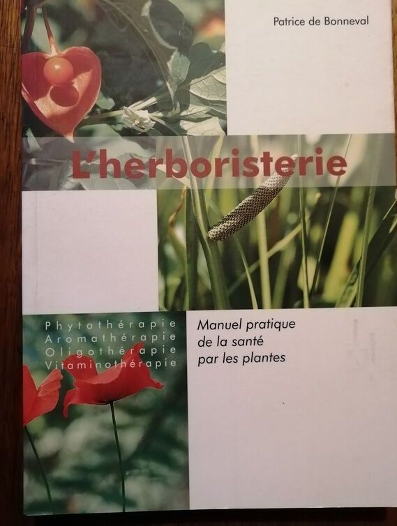 L herboristerie Manuel de la santé par les plantes Phytothérapie