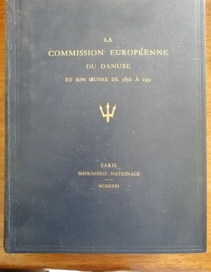 La Commission européenne du Danube et son oeuvre de 1856 à 1931