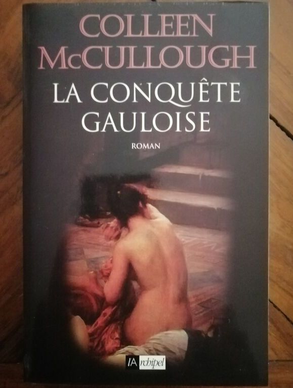La conquête gauloise Les maitres de Rome 2000 mac CULLOUGH Colleen