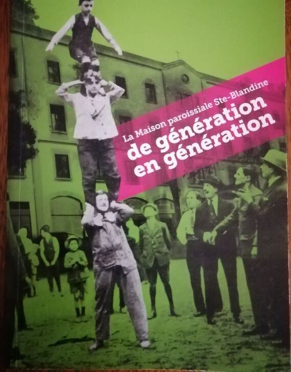 La maison paroissiale Sainte Blandine de génération en génération