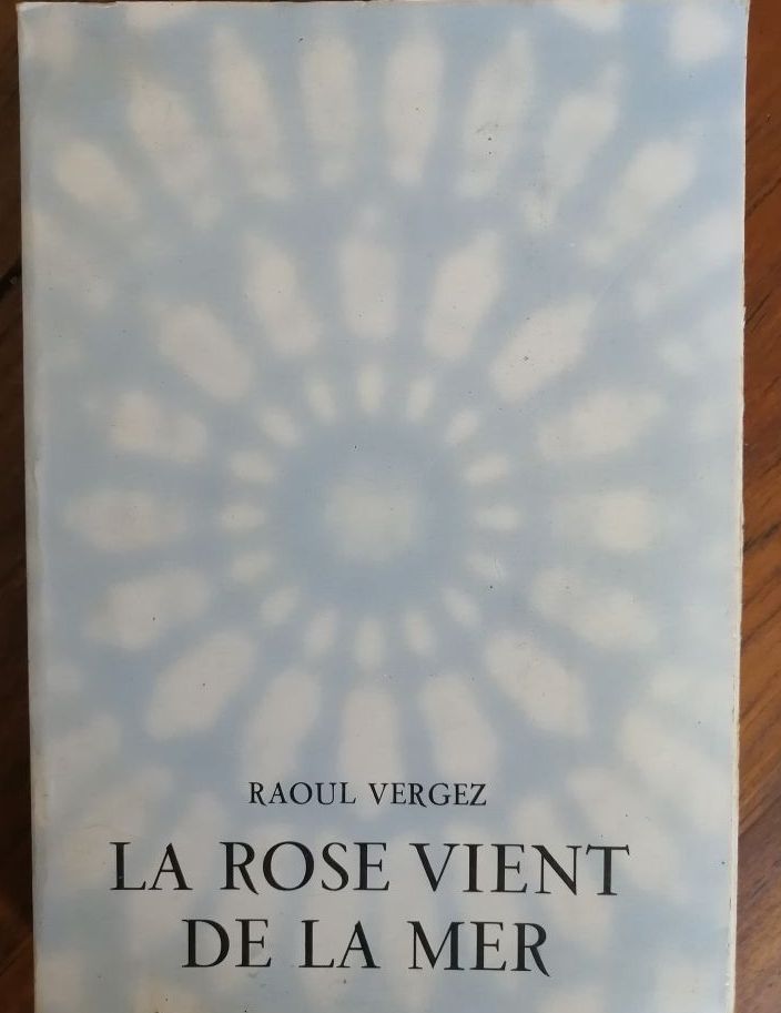 La rose vient de la mer 1972 VERGEZ Raoul Chemin spirituel Symbolisme