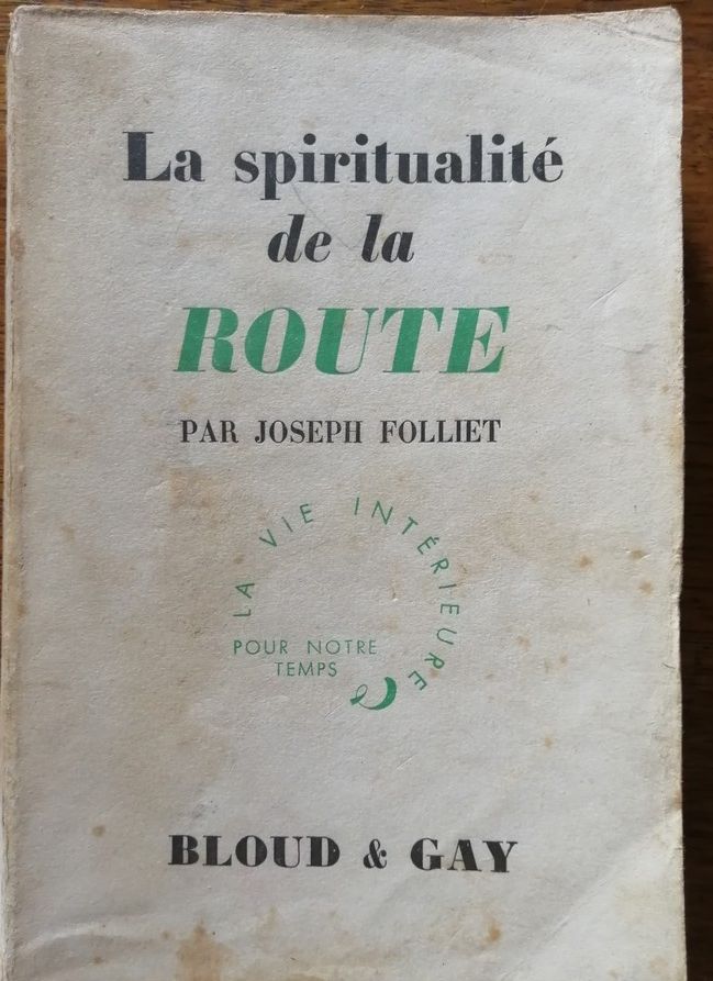 La spiritualité de la route 1938 FOLLIET Joseph Aspect spirituel de l
