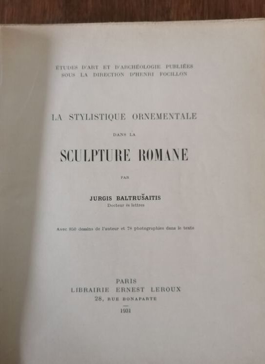 La stylistique ornementale dans la sculpture romane 1931 BALTRUSAITIS