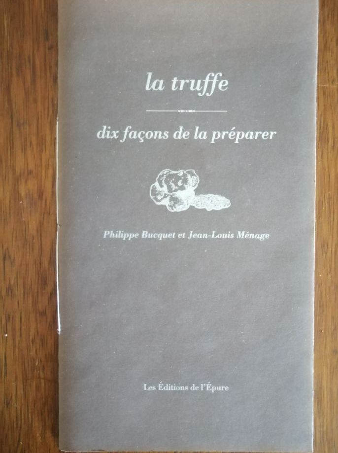 La truffe dix façons de la préparer 2006 Plusieurs auteurs Recettes