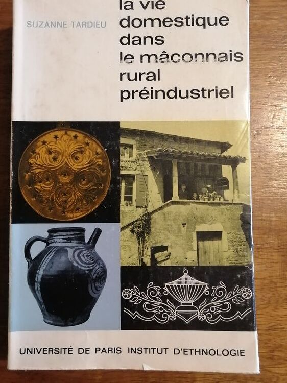 La vie domestique dans le Mâconnais rural préindustriel 1964 TARDIEU