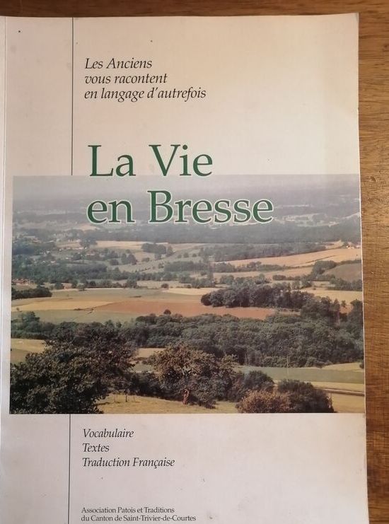 La vie en Bresse Les anciens vous racontent en langage d autrefois