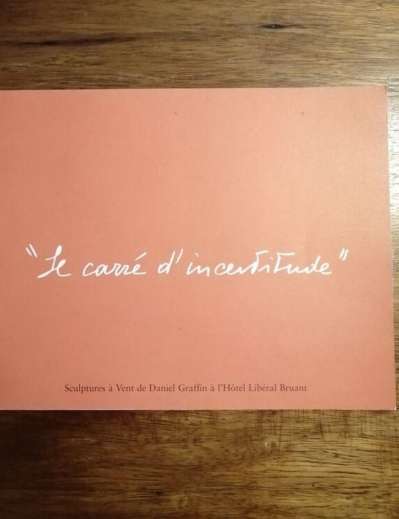 Le carré d incertitude Sculptures à vent de Daniel Graffin à l hôtel