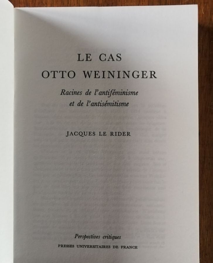 Le cas Otto Weininger 1982 le RIDER Jacques Racines de l anti