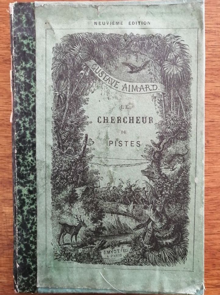 Le chercheur de pistes 1865 AIMARD Gustave Aventures Amérindien