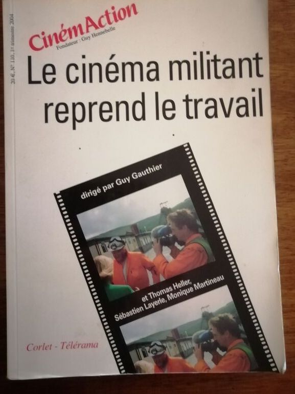 Le cinéma militant reprend le travail 2004 GAUTHIER Guy Militantisme