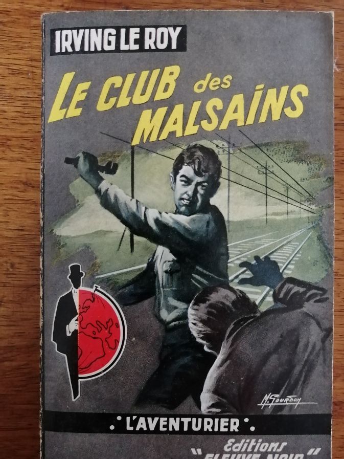 Le club des malsains 1960 le ROY Irving alias DEBEURRE Robert Georges