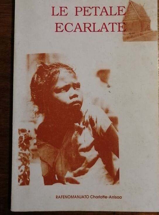 Le pétale écarlate 1990 RAFENOMANJATO Charlotte Arrisoa Madagascar